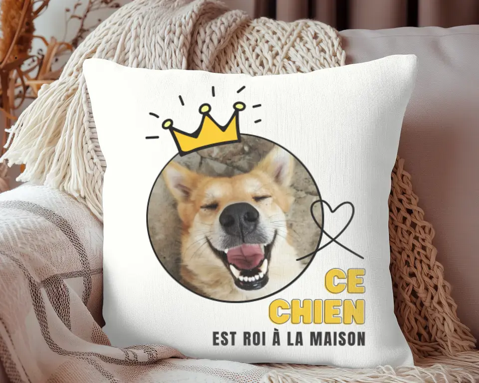 Ce chien est roi - Coussin personnalisé