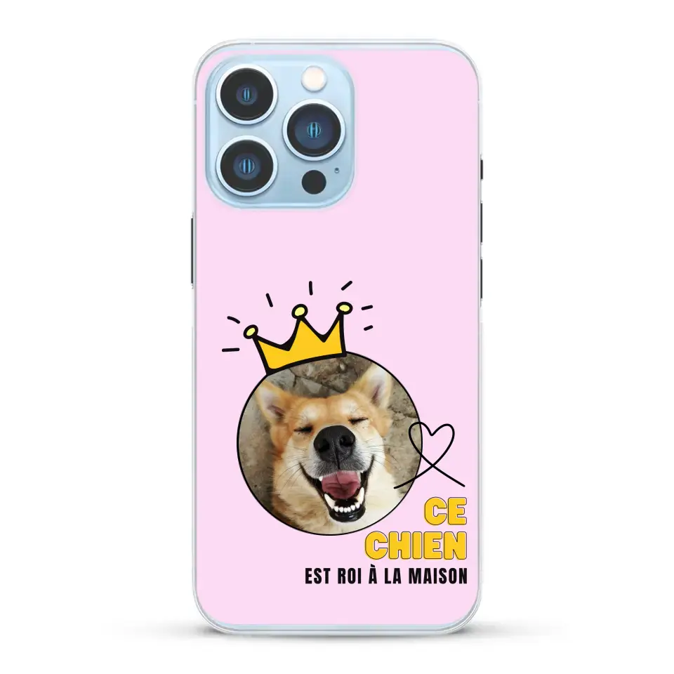 Ce chien est roi - Coque de téléphone personnalisée
