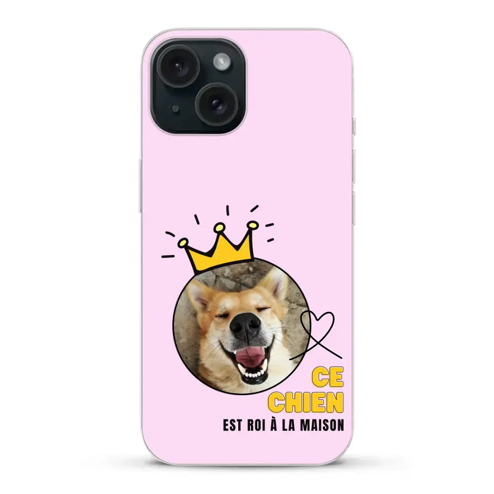 Ce chien est roi - Coque de téléphone personnalisée