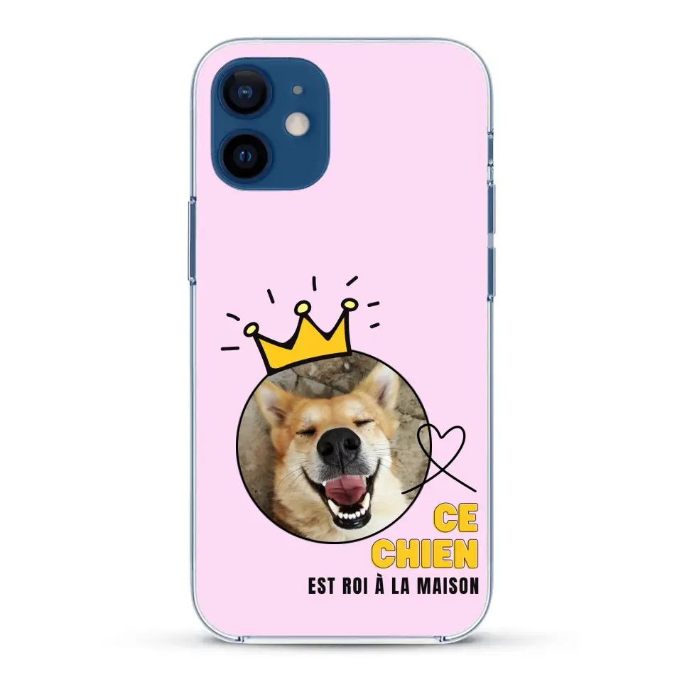 Ce chien est roi - Coque de téléphone personnalisée
