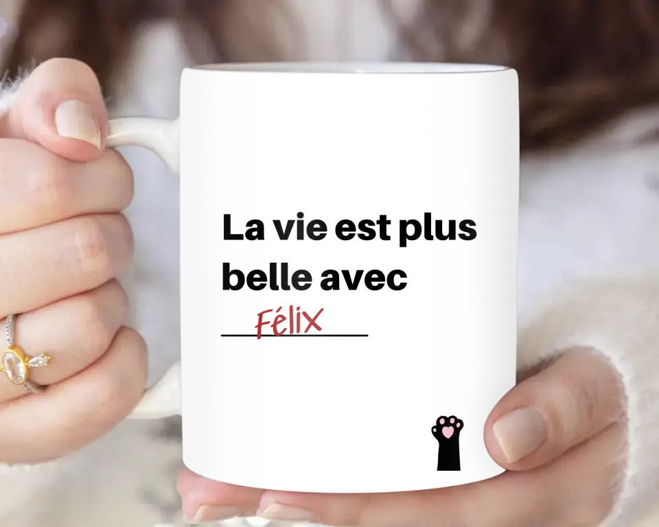 La vie est belle avec - Mug Personnalisé