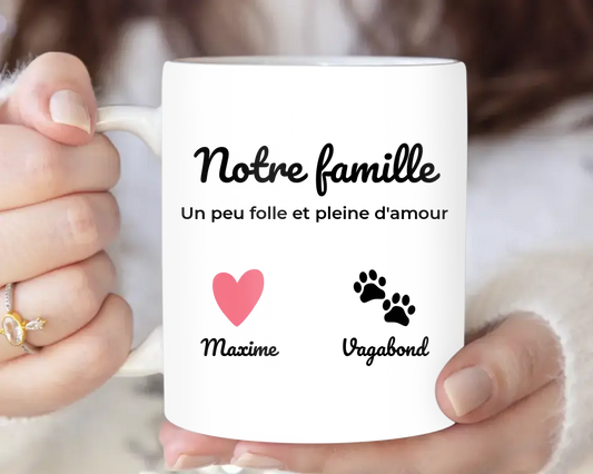 Notre famille un peu folle et pleine d'amour - Mug Personnalisé