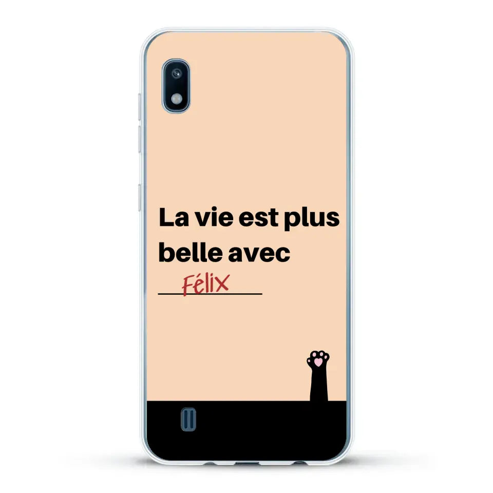 La vie est plus belle avec - Coque de téléphone personnalisée