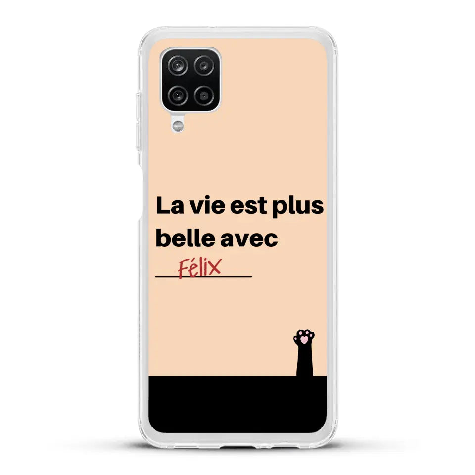 La vie est plus belle avec - Coque de téléphone personnalisée