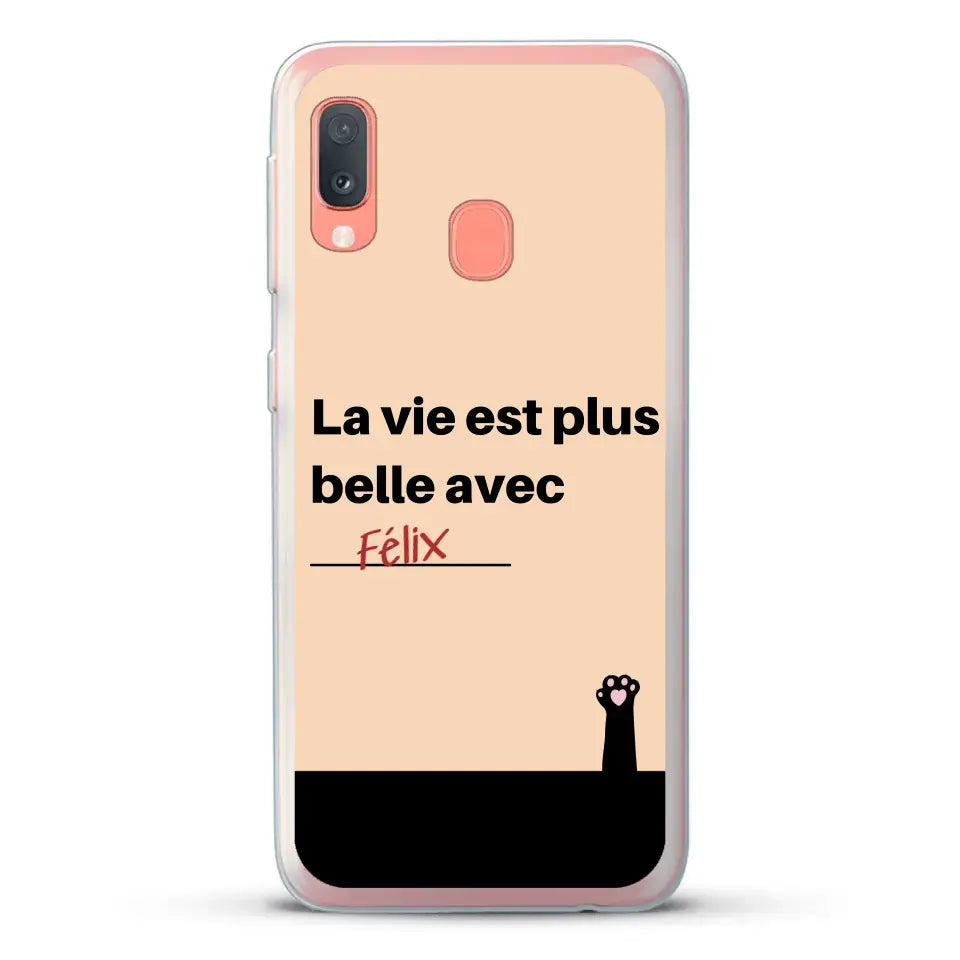 La vie est plus belle avec - Coque de téléphone personnalisée