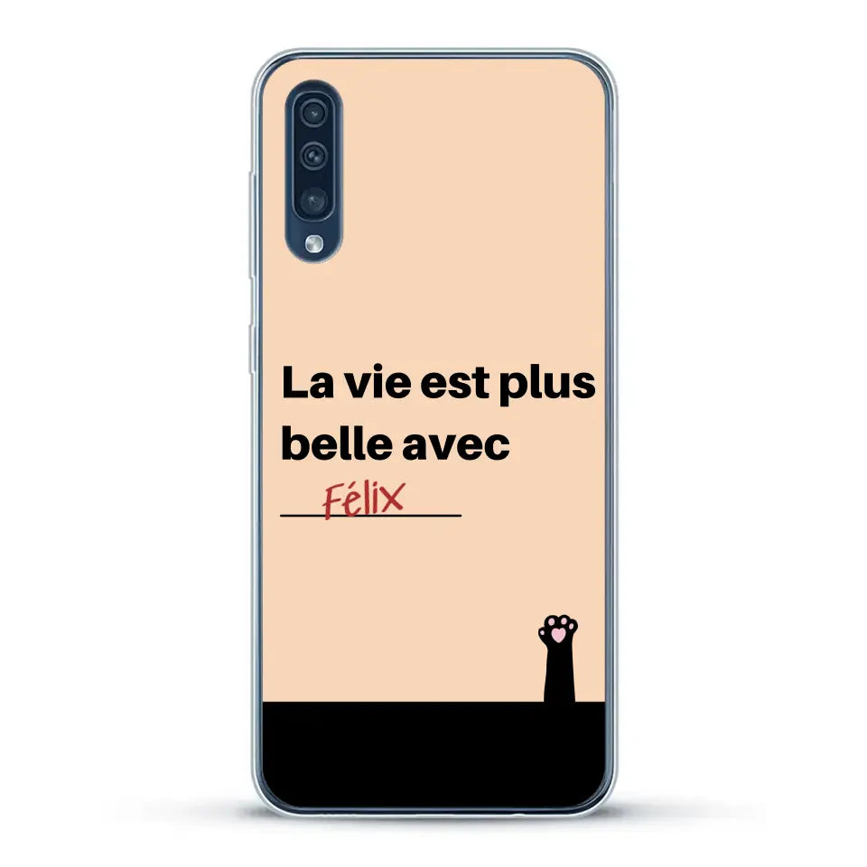 La vie est plus belle avec - Coque de téléphone personnalisée