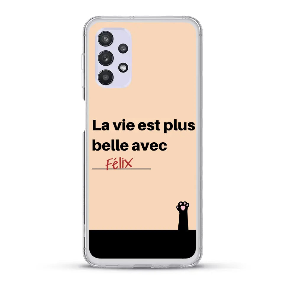 La vie est plus belle avec - Coque de téléphone personnalisée