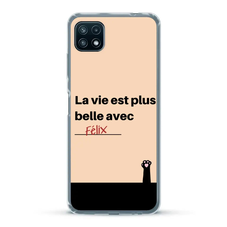 La vie est plus belle avec - Coque de téléphone personnalisée