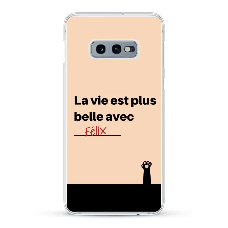 La vie est plus belle avec - Coque de téléphone personnalisée