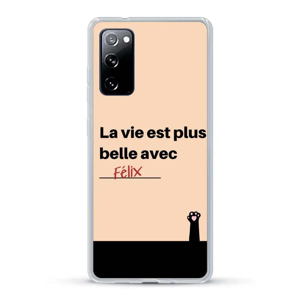 La vie est plus belle avec - Coque de téléphone personnalisée