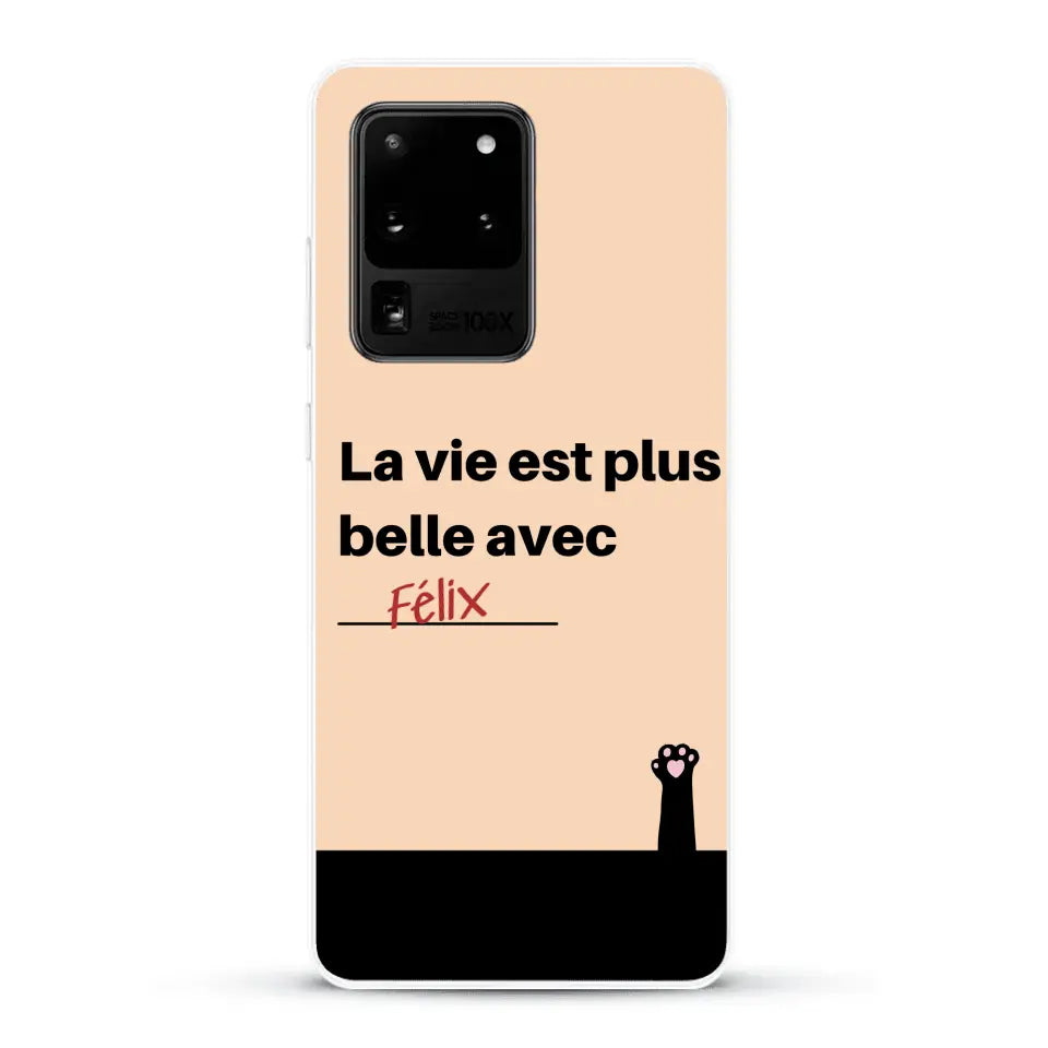 La vie est plus belle avec - Coque de téléphone personnalisée