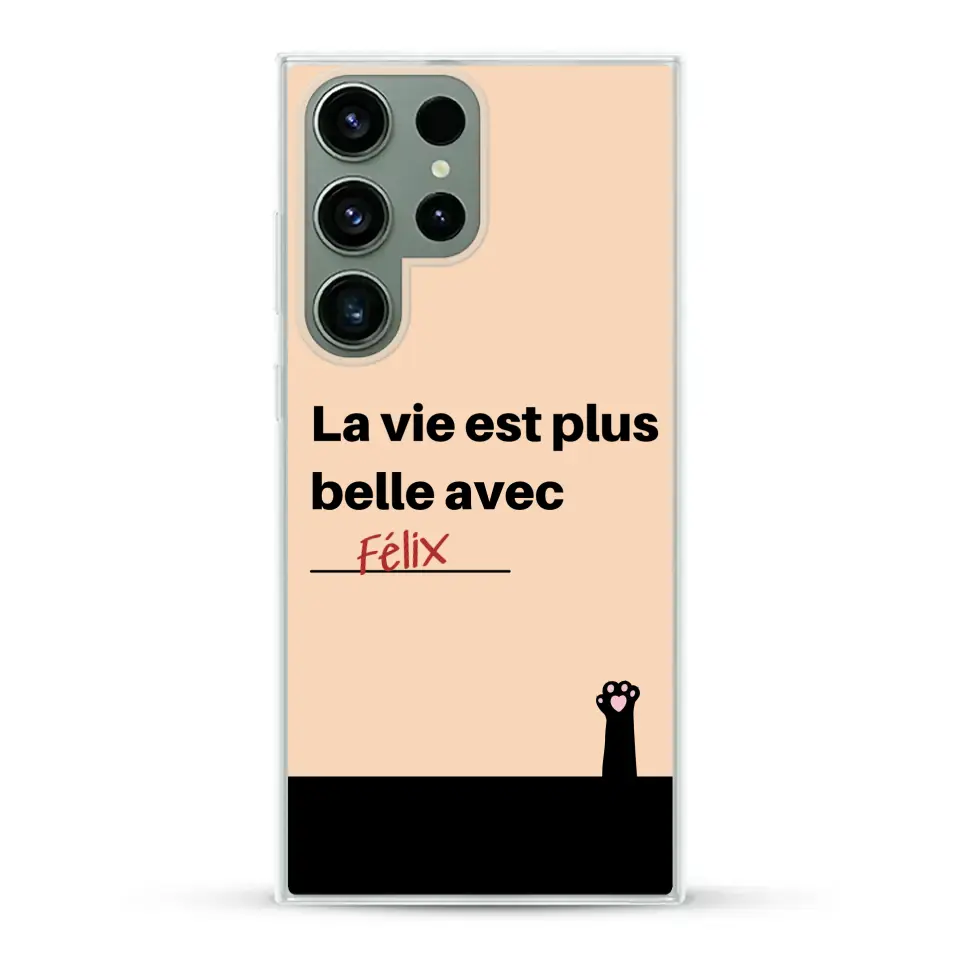 La vie est plus belle avec - Coque de téléphone personnalisée