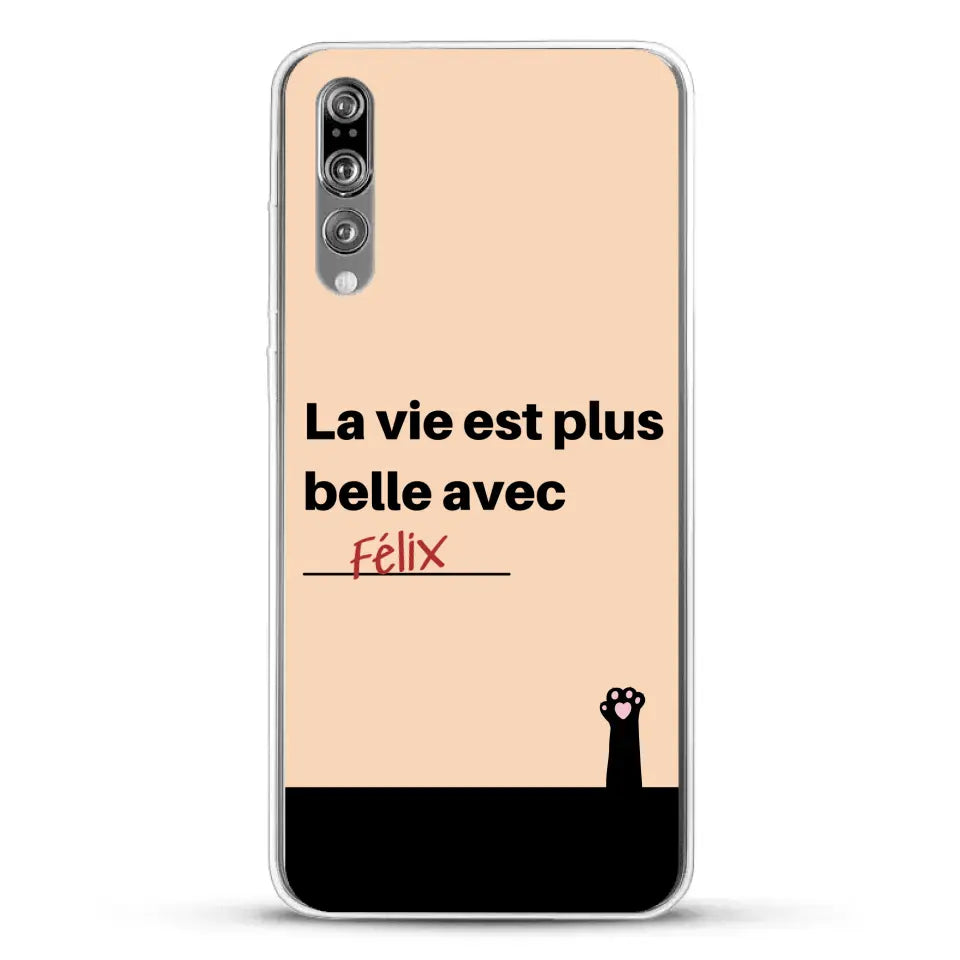 La vie est plus belle avec - Coque de téléphone personnalisée