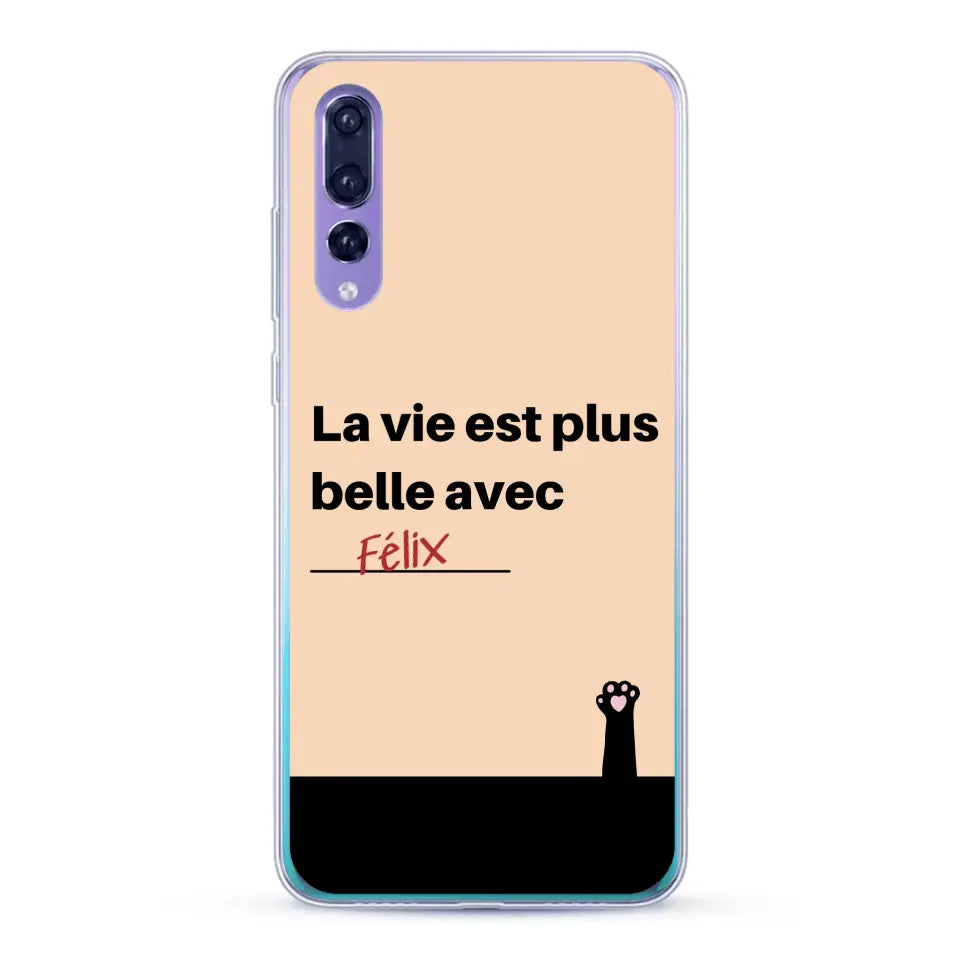 La vie est plus belle avec - Coque de téléphone personnalisée