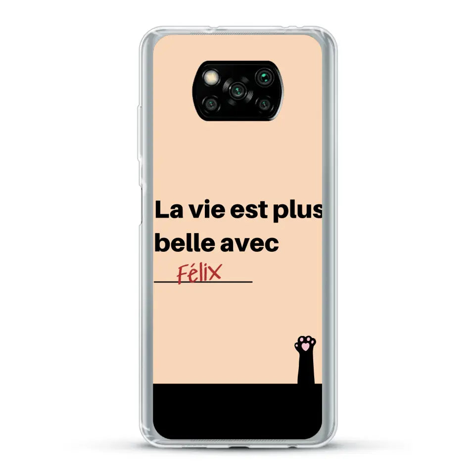 La vie est plus belle avec - Coque de téléphone personnalisée