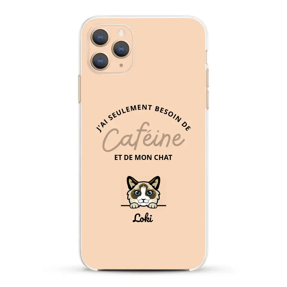 J'ai seulement besoin de caféine et de mon chat - Coque de téléphone personnalisée