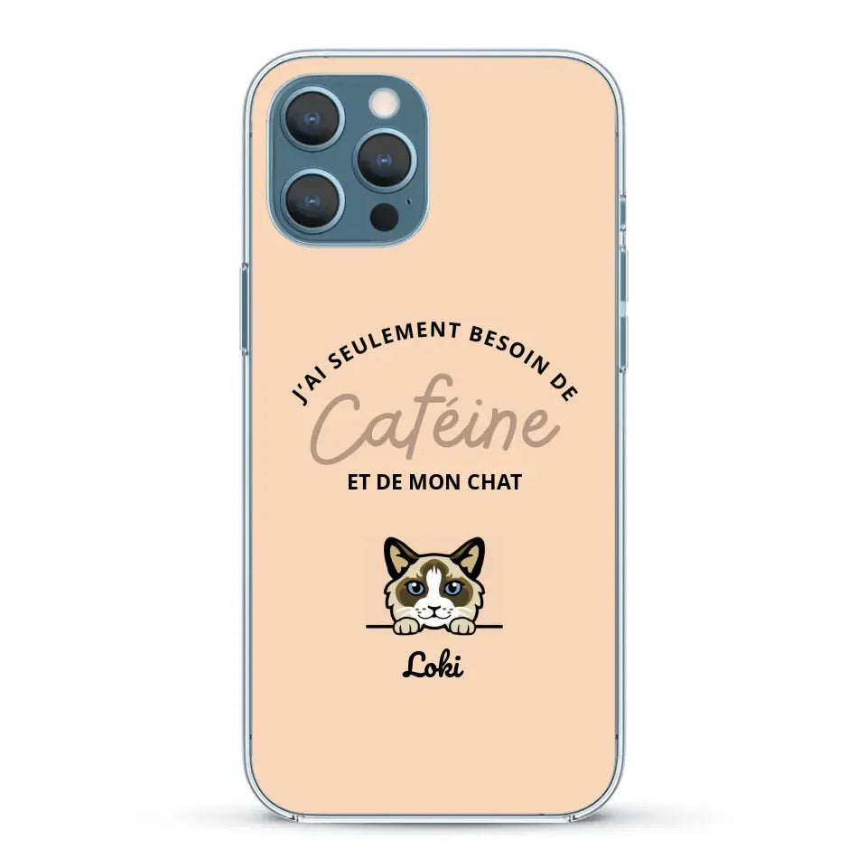 J'ai seulement besoin de caféine et de mon chat - Coque de téléphone personnalisée