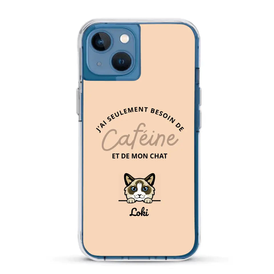 J'ai seulement besoin de caféine et de mon chat - Coque de téléphone personnalisée