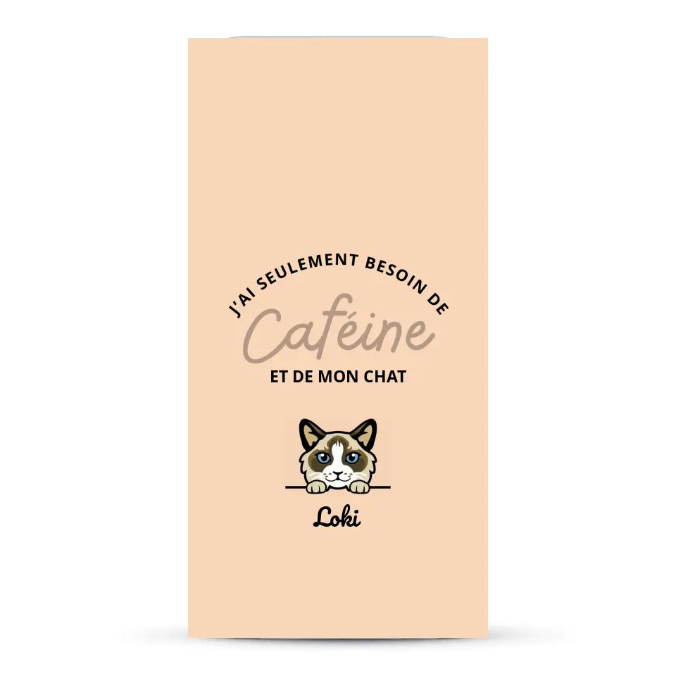 J'ai seulement besoin de caféine et de mon chat - Coque de téléphone personnalisée