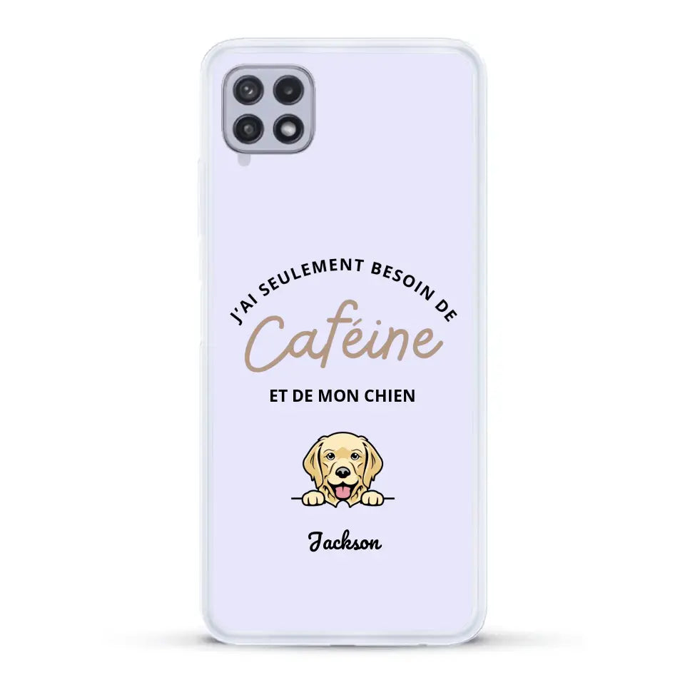 J'ai seulement besoin de caféine et de mon chien - Coque de téléphone personnalisée