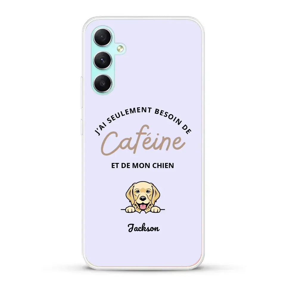 J'ai seulement besoin de caféine et de mon chien - Coque de téléphone personnalisée