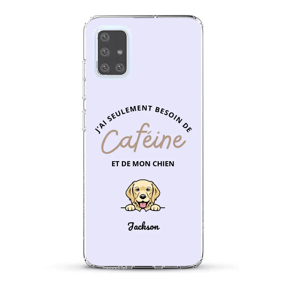 J'ai seulement besoin de caféine et de mon chien - Coque de téléphone personnalisée