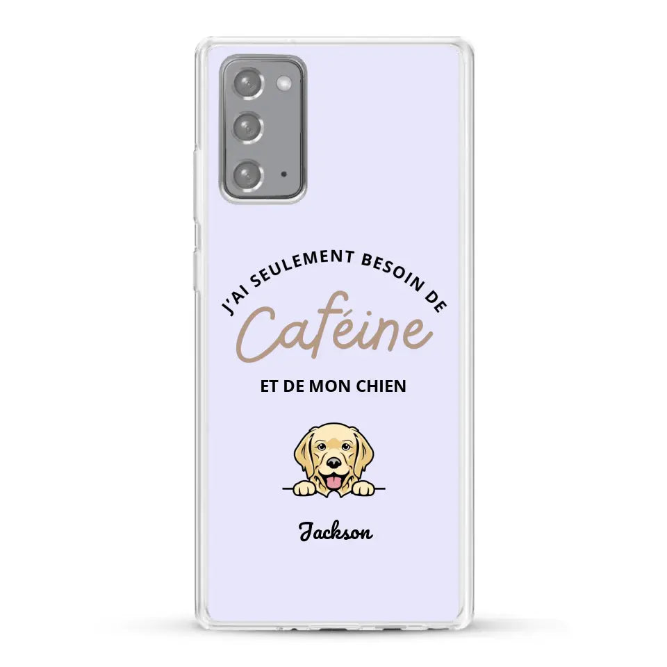 J'ai seulement besoin de caféine et de mon chien - Coque de téléphone personnalisée