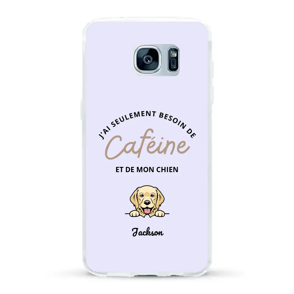 J'ai seulement besoin de caféine et de mon chien - Coque de téléphone personnalisée