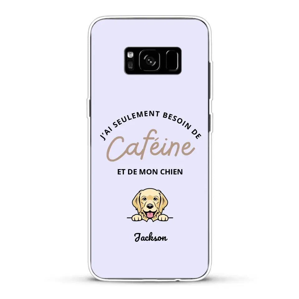 J'ai seulement besoin de caféine et de mon chien - Coque de téléphone personnalisée