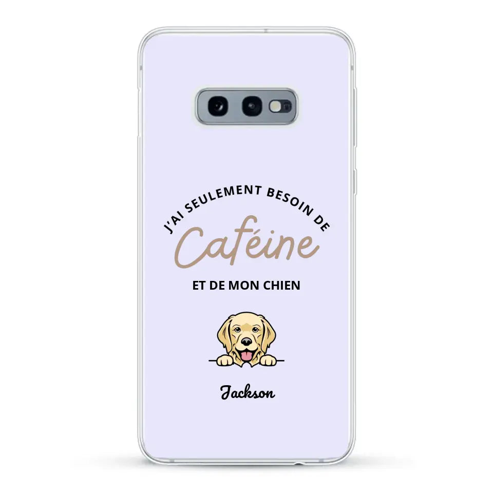 J'ai seulement besoin de caféine et de mon chien - Coque de téléphone personnalisée