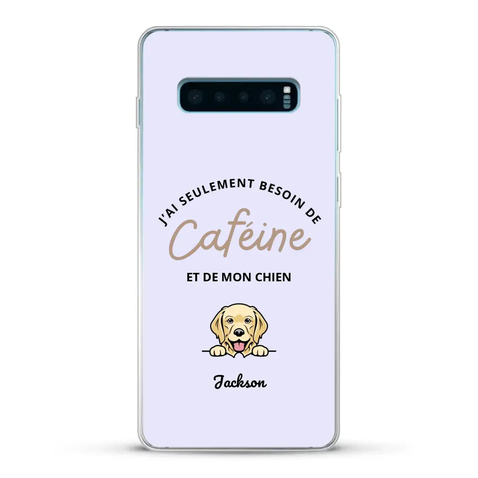 J'ai seulement besoin de caféine et de mon chien - Coque de téléphone personnalisée