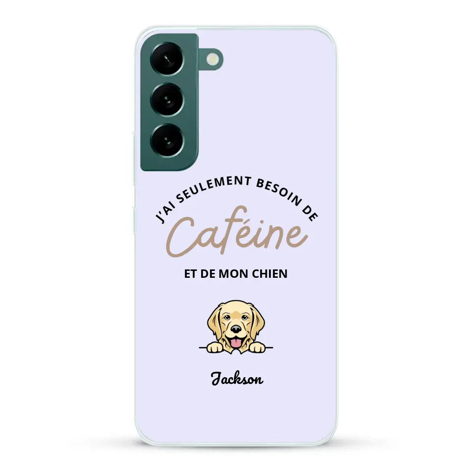 J'ai seulement besoin de caféine et de mon chien - Coque de téléphone personnalisée