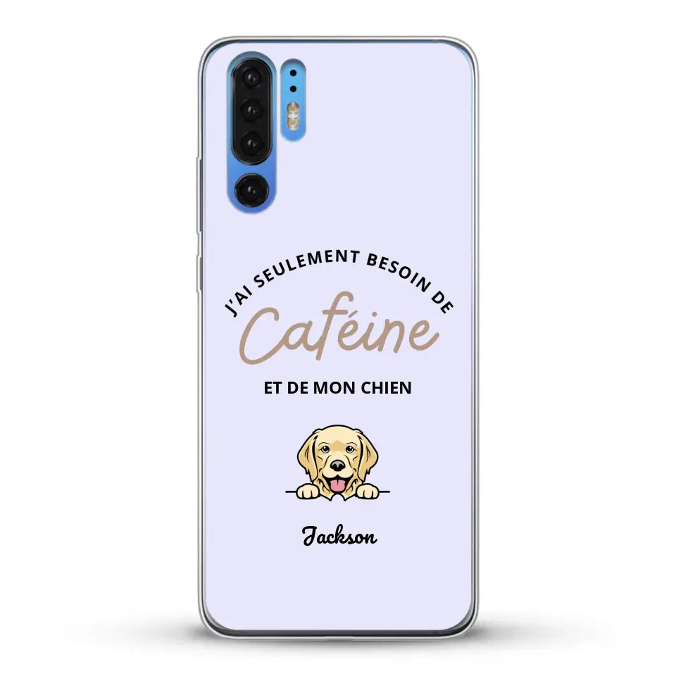 J'ai seulement besoin de caféine et de mon chien - Coque de téléphone personnalisée