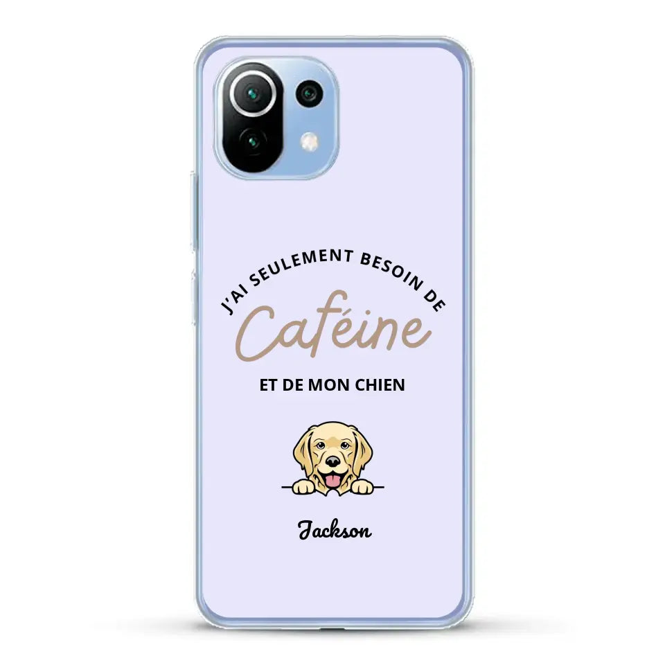 J'ai seulement besoin de caféine et de mon chien - Coque de téléphone personnalisée