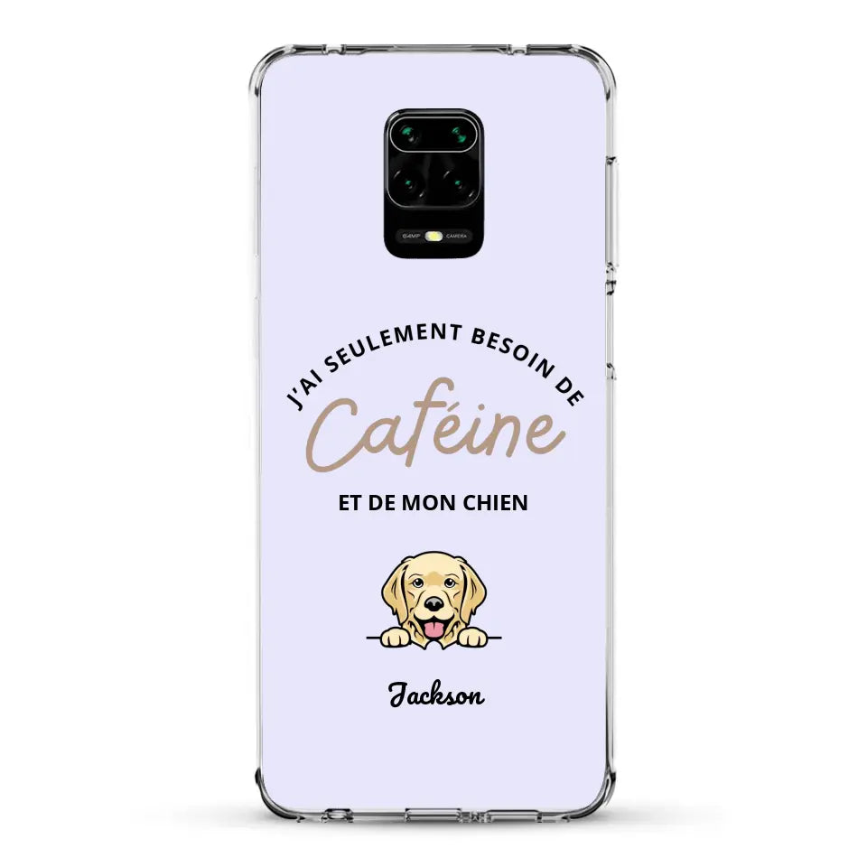 J'ai seulement besoin de caféine et de mon chien - Coque de téléphone personnalisée