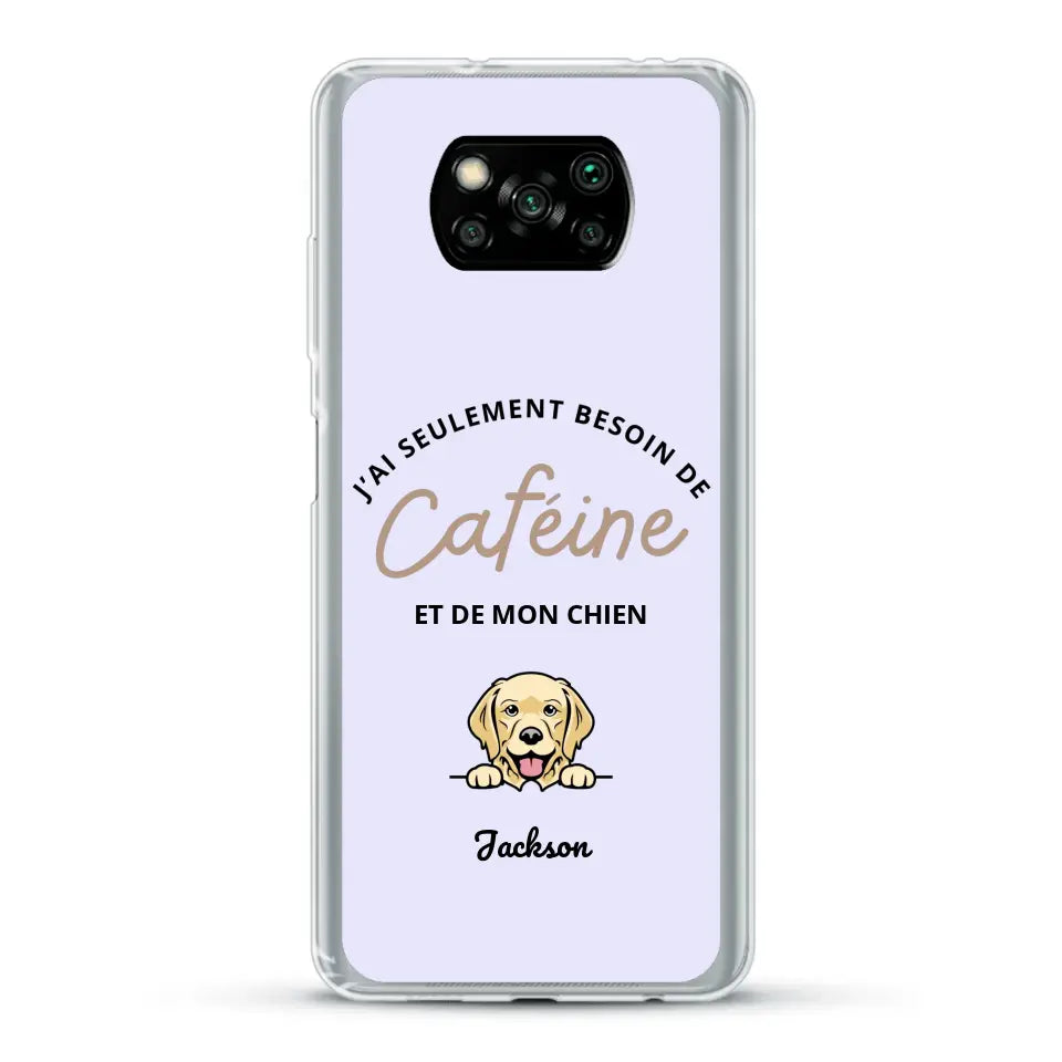 J'ai seulement besoin de caféine et de mon chien - Coque de téléphone personnalisée