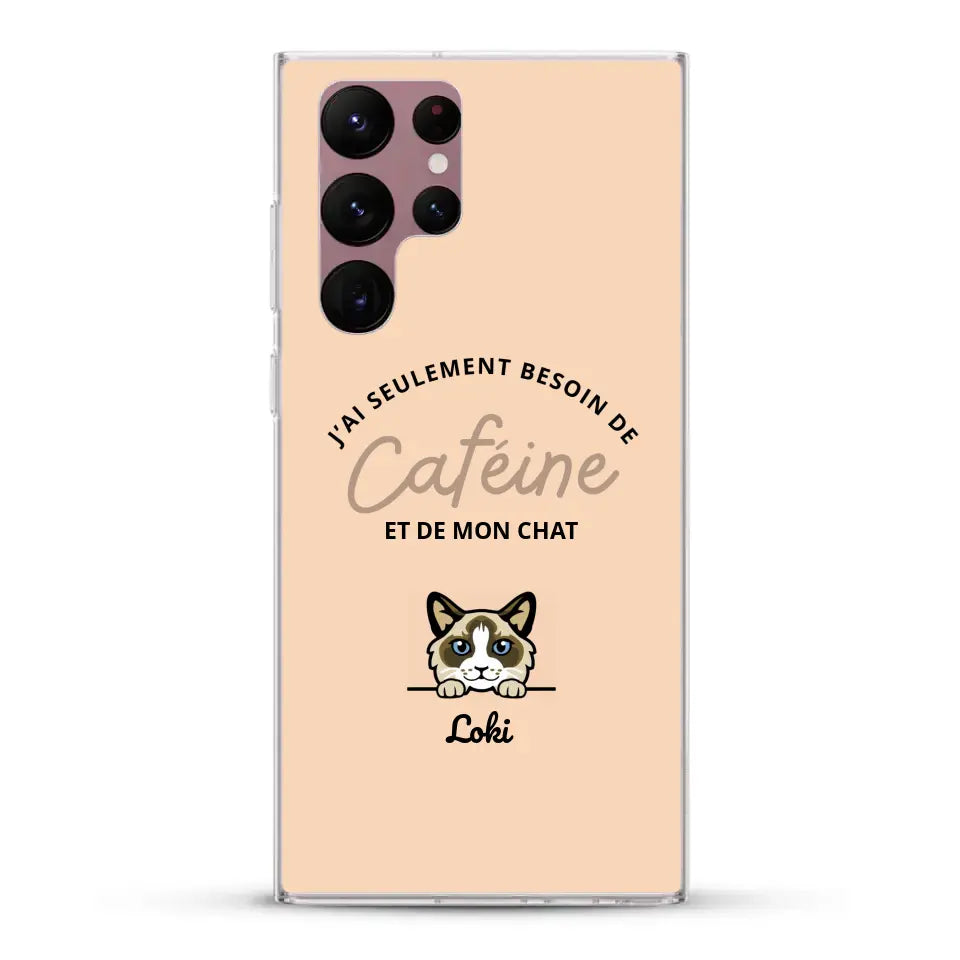 J'ai seulement besoin de caféine et de mon chat - Coque de téléphone personnalisée