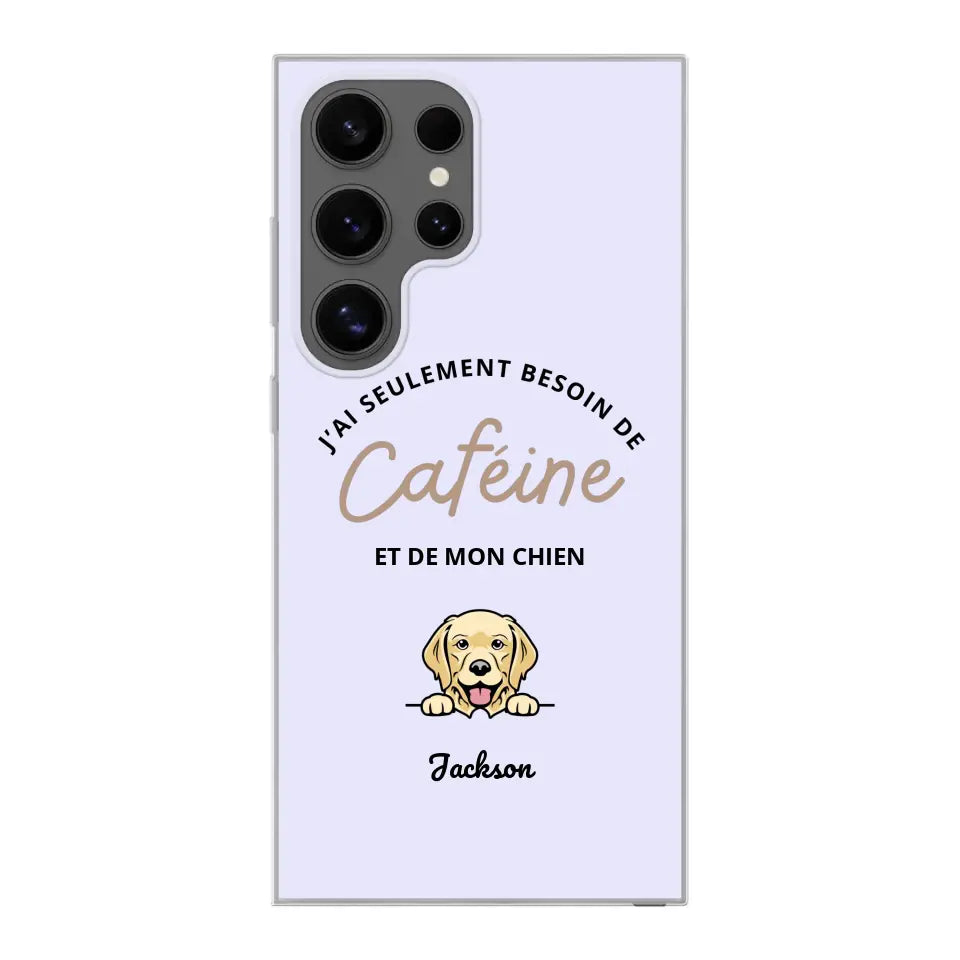 J'ai seulement besoin de caféine et de mon chien - Coque de téléphone personnalisée