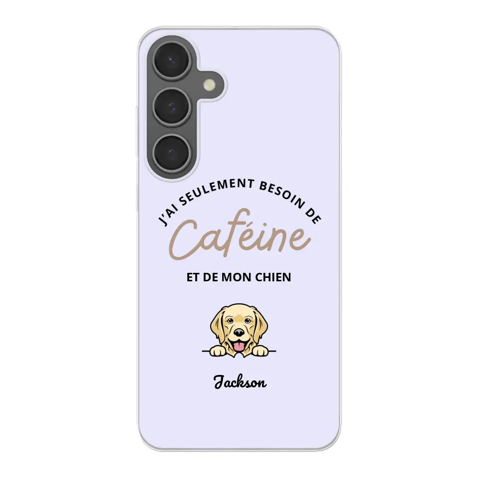 J'ai seulement besoin de caféine et de mon chien - Coque de téléphone personnalisée