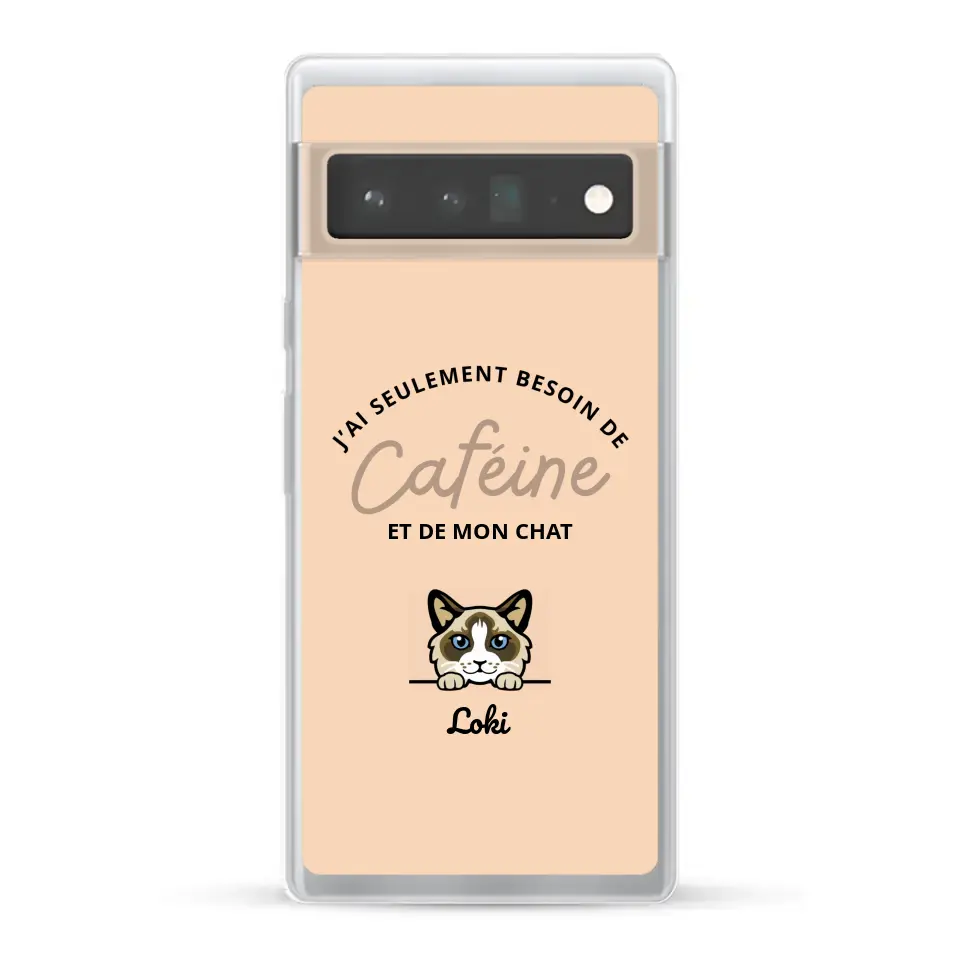 J'ai seulement besoin de caféine et de mon chat - Coque de téléphone personnalisée