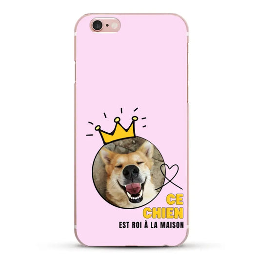 Ce chien est roi - Coque de téléphone personnalisée